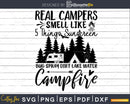 Real Camper Smell Like 5 Things Sunscreen Bug Spray svg cut