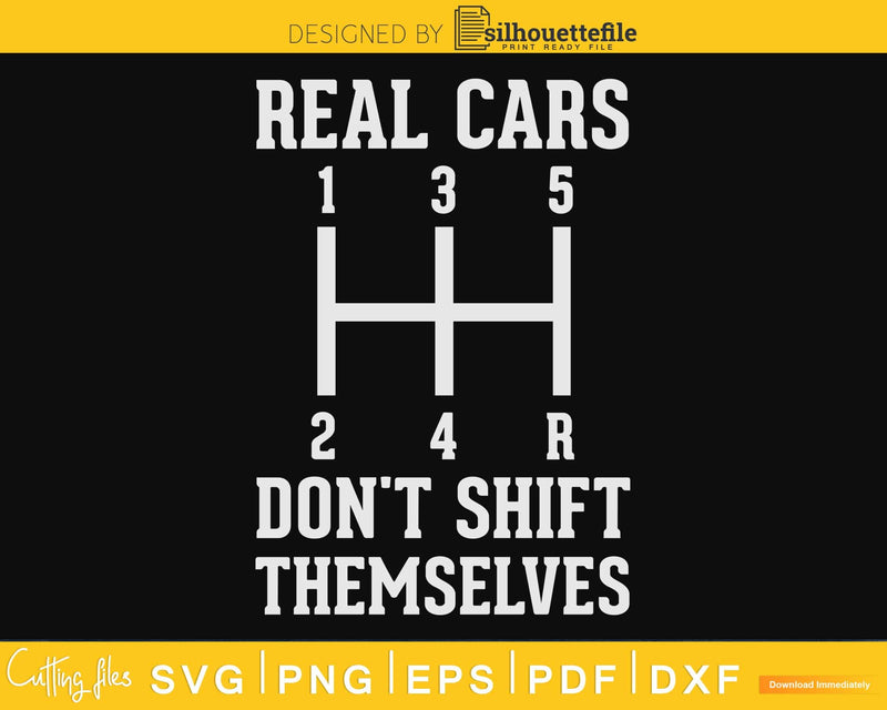 Real Cars Don’t Themselves Funny Auto Racing Mechanic svg