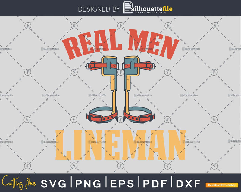 Real men Lineman vector svg png dxf digital files