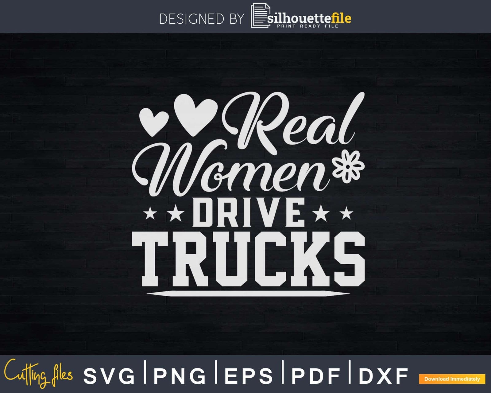 Real Women Drives Trucks Lady Powerful Svg T-shirt Design | Silhouettefile