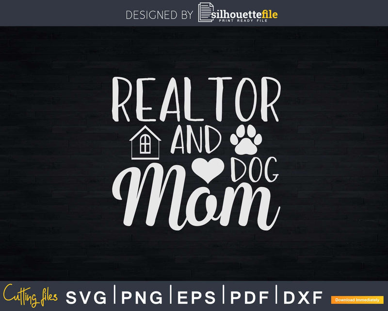 Realtor And Dog Mom Cute Flowers Svg Dxf Cricut Files