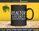 Realtor By Day... Night Svg Dxf Cricut Files