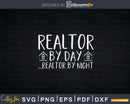 Realtor By Day... Night Svg Dxf Cricut Files