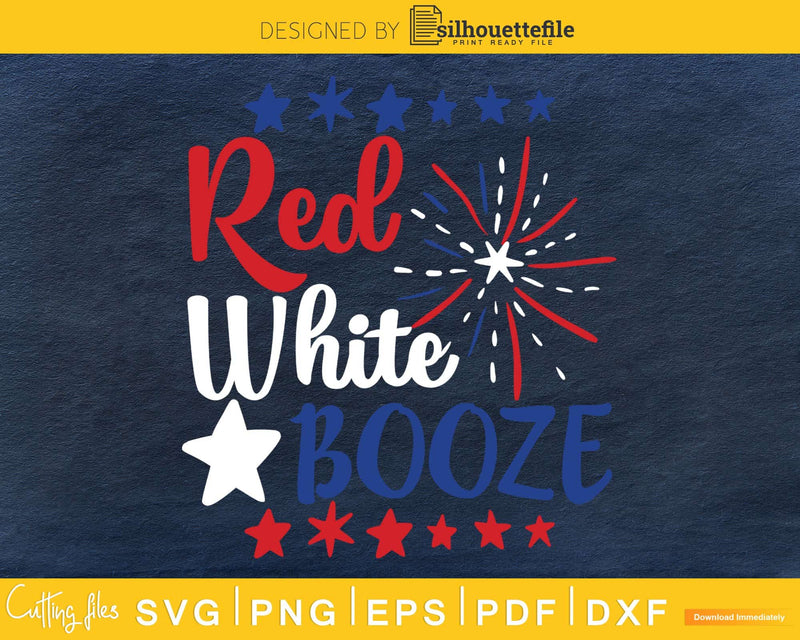 Red White & Booze 4th of July Independence svg Cut Files