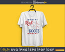 Red White & Booze 4th of July Independence svg Cut Files