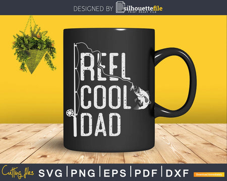 reel cool Dad Fishing Rod Fisherman Fathers day Svg T-shirt
