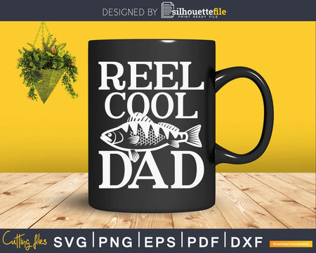 Reel Cool Dad svg design printable craft cut files