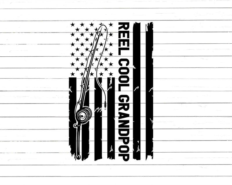 Reel Cool Grandpop Fishing American Flag Png Svg Cut Files
