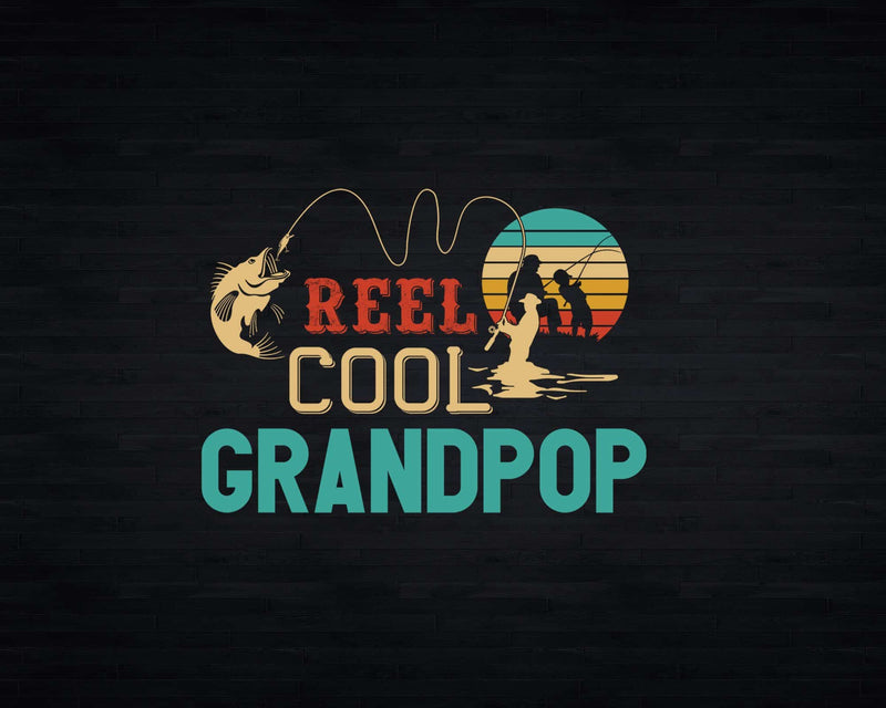 Reel Cool Grandpop Retro Fishing Png Svg Digital Art Files
