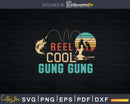 Reel cool Gung Fishing T-Shirt Design Fathers Day Svg Cut