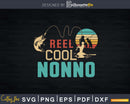 Reel cool Nonno Fishing T-Shirt Design Fathers Day Svg Cut