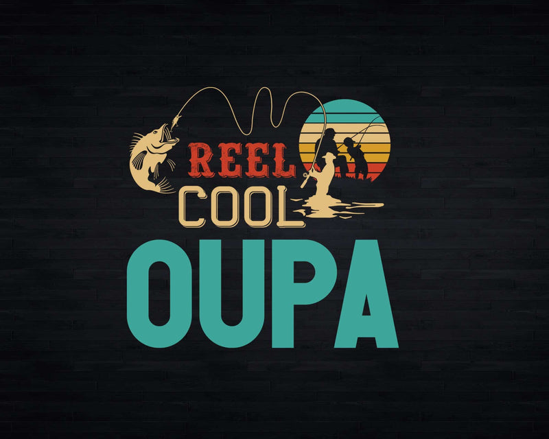 Reel Cool Oupa Retro Fishing Png Svg Digital Art Files