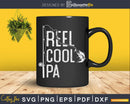 Reel cool Pa Fishing Rod Fisherman Fathers day Svg T-shirt