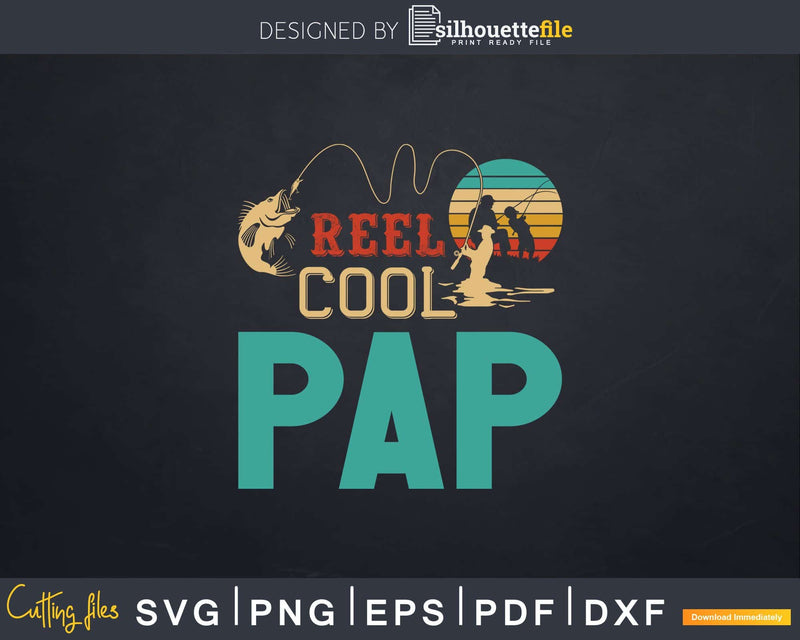 Reel Cool Pap Fishing Svg Dxf Cricut Files