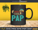 Reel Cool Pap Fishing Svg Dxf Cricut Files