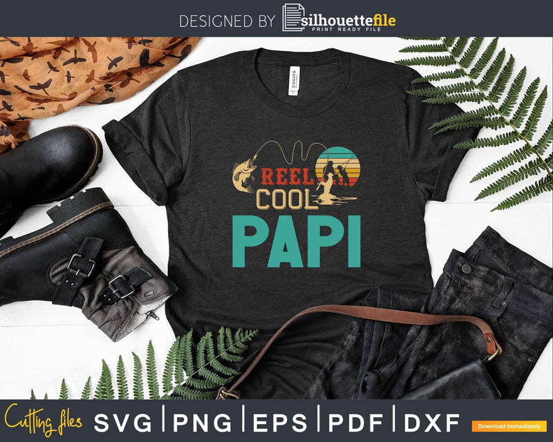 Reel Cool Papi Fishing Svg Dxf Cricut Files