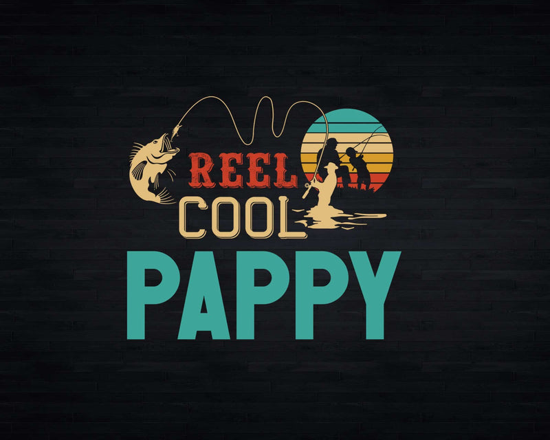 Reel Cool Pappy Retro Fishing Png Svg Digital Art Files