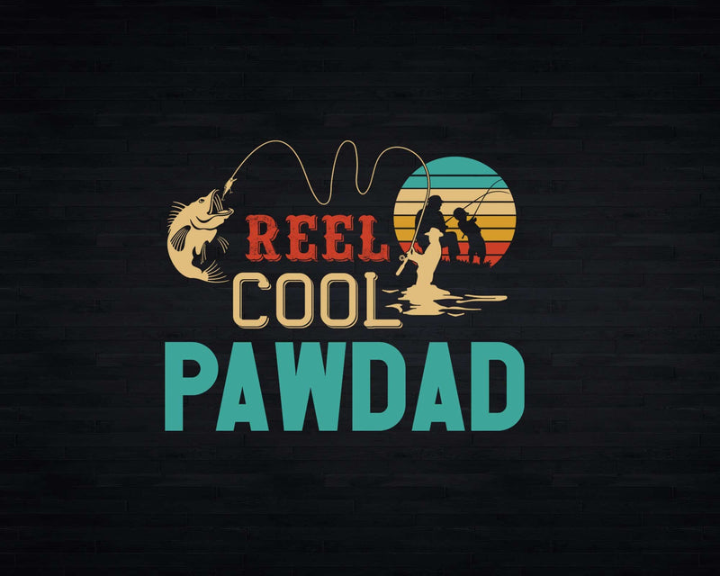 Reel Cool Pawdad Retro Fishing Png Svg Digital Art Files