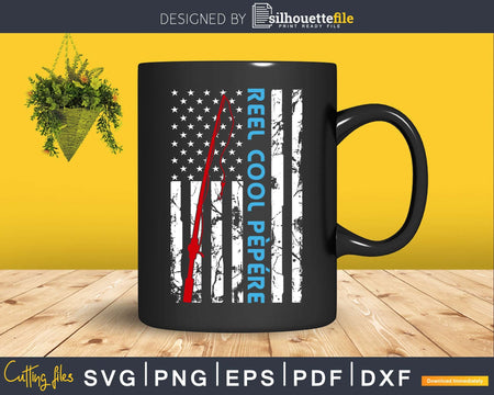 Reel cool Pepere Fishing American Flag T-shirt Design Svg