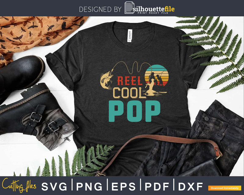 Reel cool Pop Fishing T-Shirt Design Fathers Day Svg Cut