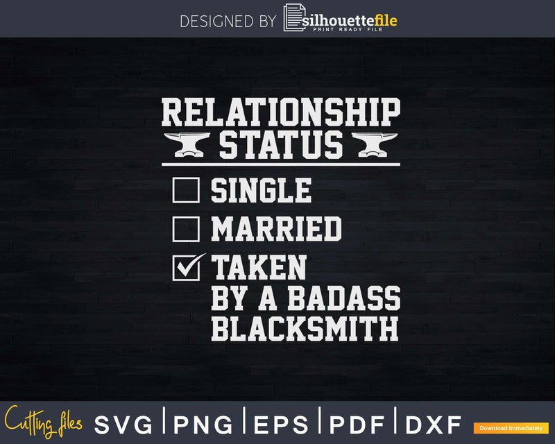 Relationship Status Blacksmith Svg Png Dxf Digital Cutting