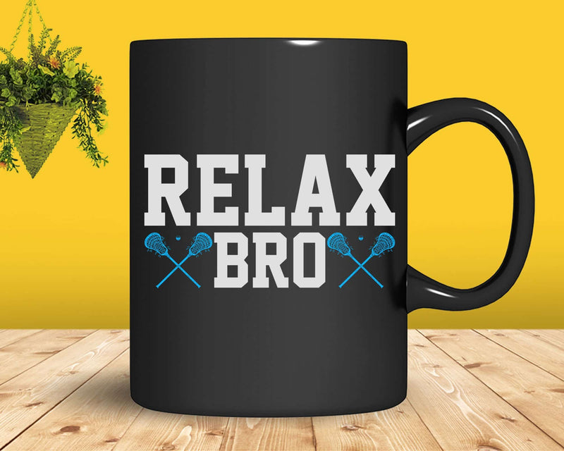 Relax Bro College Lacrosse Complete Stick Svg Png Digital