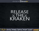 Release The Kraken Hockey Svg Png Dxf Cut Files