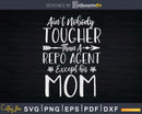Repossession Repo Agent Mom Svg Dxf Cricut File