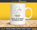 Rest in power supreme RBG svg png dxf digital download
