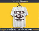 Retired 2020 Not My Problem Anymore svg cricut cut Instant