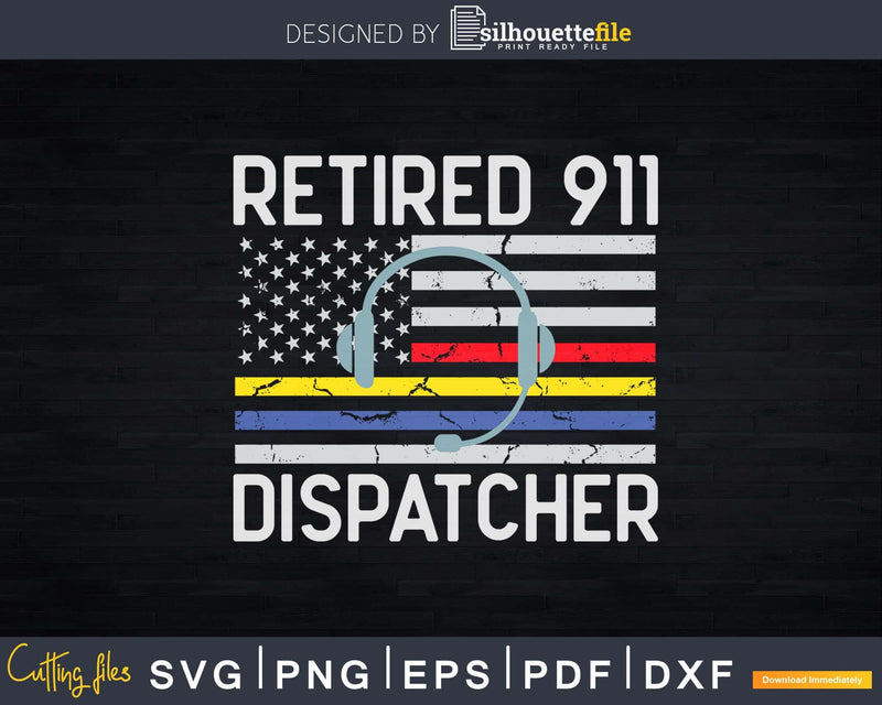 Retired 911 Dispatcher American Flag Svg Dxf Cricut Cut