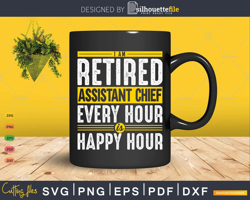 Retired Assistant Chief Happy Hour Is Retirement