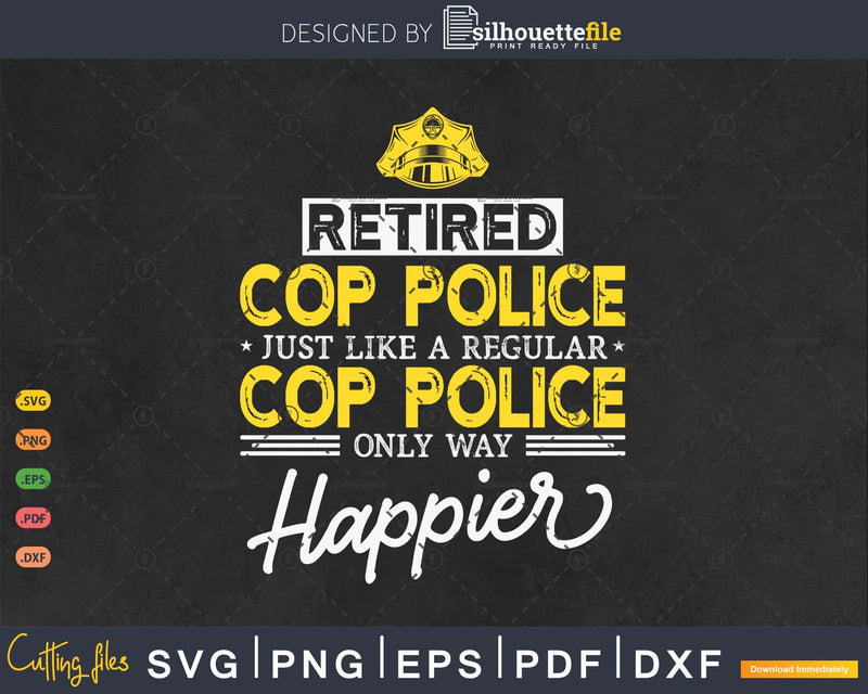 Retired Cop Police Shirt Retirement Gift