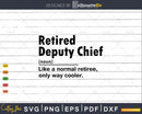 Retired Deputy Chief Definition Normal Only Cooler Gift
