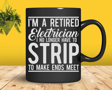 Retired Electrician I No Longer Have To Strip Make Ends Meet