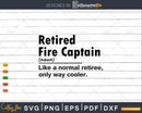 Retired Fire Captain Definition Normal Only Cooler Gift