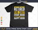 Retired Fire Chief Happy Hour Is Retirement