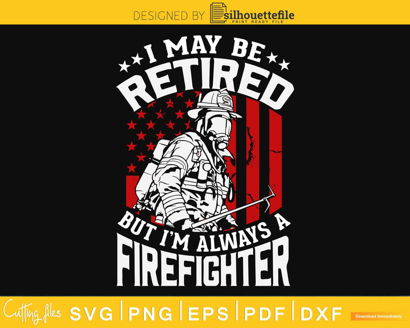 Retired Firefighter Fireman Retirement Party Gift craft svg
