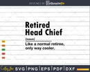Retired Head Chief Definition Normal Only Cooler Gift