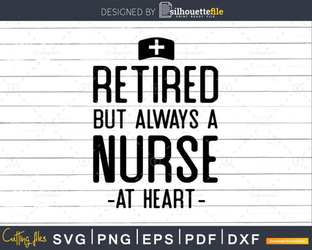 Retired Nurse Cool Nursing Retirements svg png dxf cutting