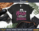 Retired Nurses Make The Best Grandmas Svg Png T-Shirt Design