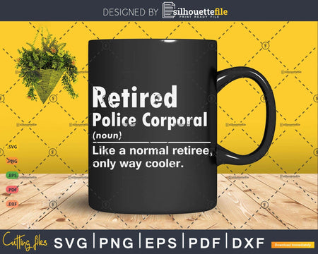 Retired Police corporal Definition Normal Only Cooler Gifts