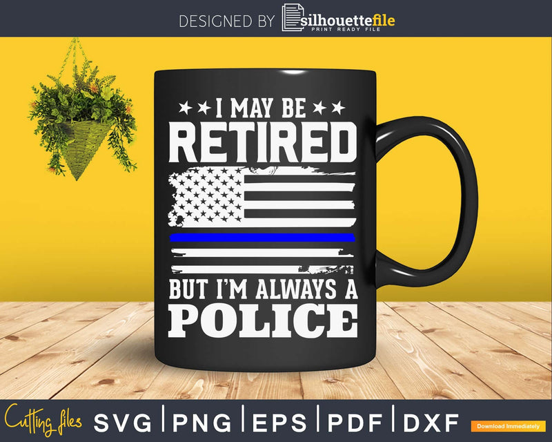 Retired Police Retirement craft svg cut design