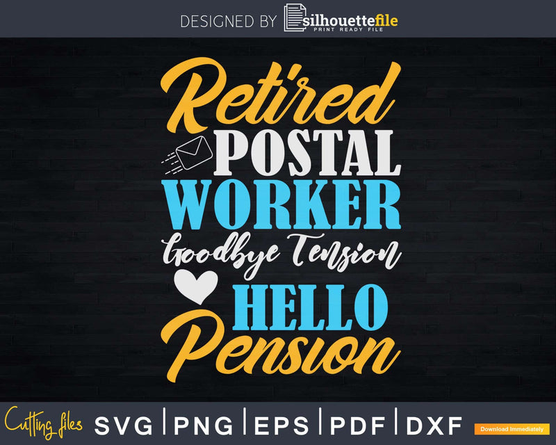 Retired Postal Worker Funny Mail Carrier Mailman Svg Dxf