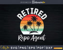 Retired Repo Agent Retirement Svg Dxf Cricut File
