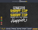 Retired Sheriff Cop Shirt Retirement Gift
