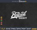 Retired Sheriff Funny Retirement Party Gift
