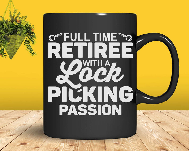 Retiree With A Lockpicking Passion Retired Lock Picker Svg