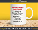 Retirement Gag Schedule Calendar svg dxf digital cut files