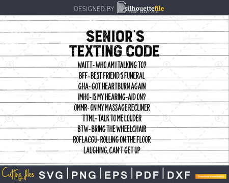 Retirement Gag Senior’s Texting Code Office Humor svg png